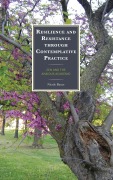Cover-Bild zum Titel 'Resilience and Resistance through Contemplative Practice' von 'Nicole Bauer'