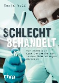Cover-Bild zum Titel 'Schlecht behandelt' von 'Tanja Wolf'
