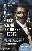 Der Mann, der überlebte - Lawrence Elliott