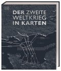 Cover-Bild zum Titel 'Der Zweite Weltkrieg in Karten' von 'Simon Adams, Reg G. Grant, Tony Allan, Jeremy Harwood, Christopher Westhorp'