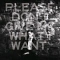 Please Don't Give Me What I Want - Kat Frankie