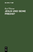 Cover-Bild zum Titel 'Jesus und seine Predigt' von 'Karl Thieme'