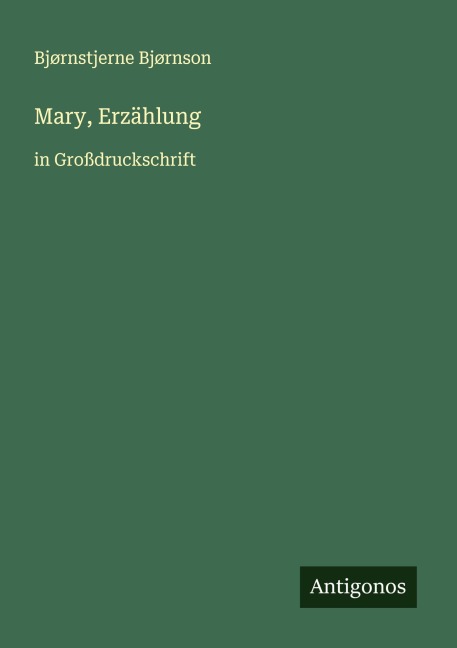 Mary, Erzählung - Bjørnstjerne Bjørnson