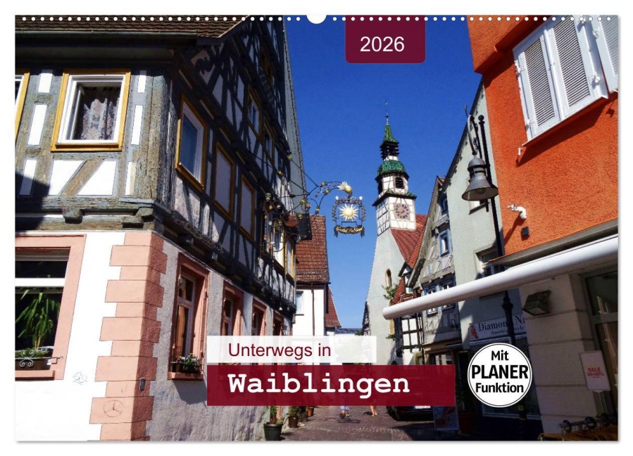 Unterwegs in Waiblingen (Wandkalender 2026 DIN A2 quer), CALVENDO Monatskalender - Angelika Keller