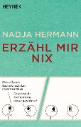Cover-Bild zum Titel 'Erzähl mir nix' von 'Nadja Hermann'