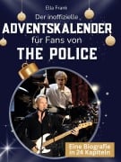 Cover-Bild zum Titel 'Der inoffizielle Adventskalender für Fans von The Police' von 'Ella Frank'