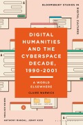 Cover-Bild zum Titel 'Digital Humanities and the Cyberspace Decade, 1990-2001' von 'Claire Warwick'