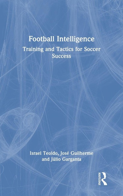 Football Intelligence - Israel Teoldo, Júlio Garganta, José Guilherme