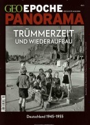 Cover-Bild zum Titel 'GEO Epoche PANORAMA Trümmerzeit und Wiederaufbau' von ''
