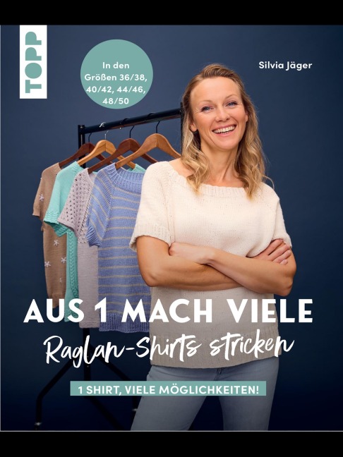 Aus 1 mach viele. Raglan-Shirts stricken - Silvia Jäger
