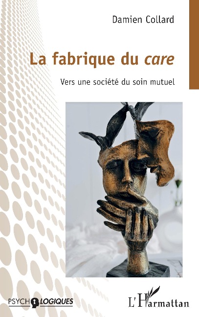 La fabrique du care - Collard