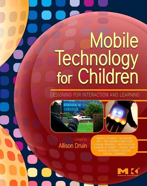 Mobile Technology for Children - Allison Druin