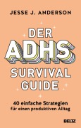 Cover-Bild zum Titel 'Der ADHS-Survival Guide' von 'Jesse J. Anderson'
