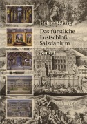 Cover-Bild zum Titel 'Das fürstliche Lustschloß Salzdahlum' von 'Holger Wittig'