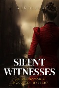 Silent Witnesses - A. Wendeberg
