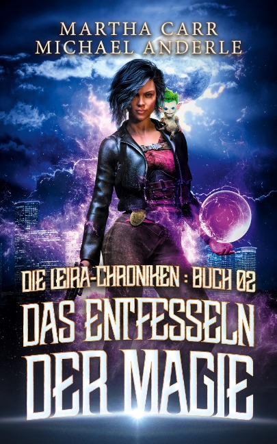 Das Entfesseln der Magie - Martha Carr, Michael Anderle