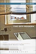 Cover-Bild zum Titel 'The Off-Modern' von 'Svetlana Boym'