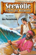Cover-Bild zum Titel 'Seewölfe - Piraten der Weltmeere 188' von 'Roy Palmer'