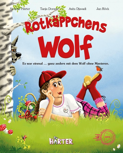 Rotkäppchens Wolf. Es war einmal ... ganz anders mit dem Wolf ohne Manieren - Simone Härter, Jan Röck, Asita Djavadi