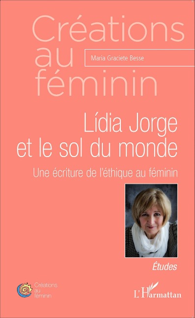 Lídia Jorge et le sol du monde - Maria Graciete Besse