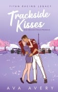 Trackside Kisses - Ava Avery