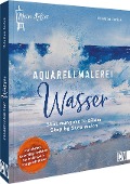 Cover-Bild zum Titel 'Mein Atelier Aquarellmalerei - Wasser' von 'Kristina Jurick'