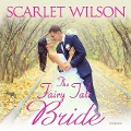 Cover-Bild zum Titel 'The Fairy Tale Bride Lib/E' von 'Scarlet Wilson'