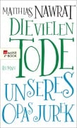 Cover-Bild zum Titel 'Die vielen Tode unseres Opas Jurek' von 'Matthias Nawrat'