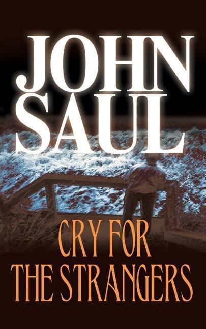 Cry for the Strangers - John Saul