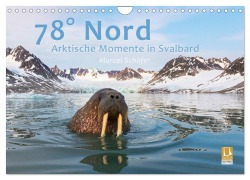 Cover-Bild zum Titel '78° Nord - Arktische Momente in Svalbard (Wandkalender 2027 DIN A4 quer), CALVENDO Monatskalender' von 'Marcel Schäfer'