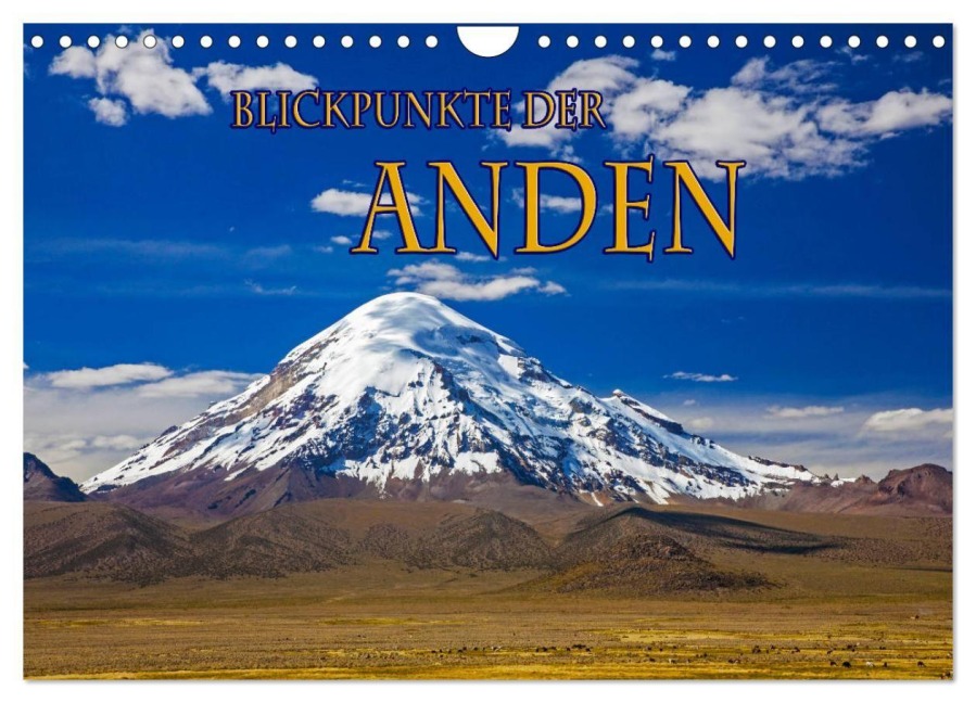 Blickpunkte der Anden (Wandkalender 2027 DIN A4 quer), CALVENDO Monatskalender - Stefan Schütter