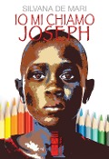 Cover-Bild zum Titel 'Io mi chiamo Joseph' von 'Silvana De Mari'