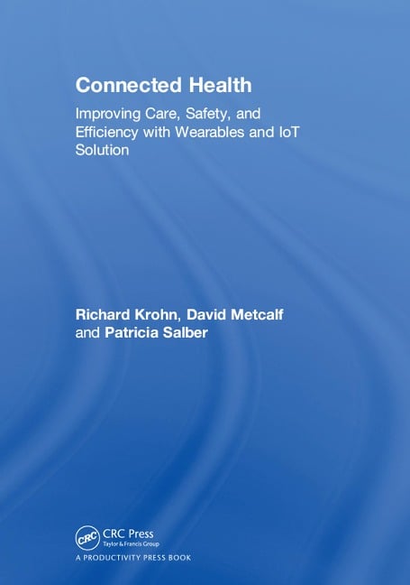 Connected Health - Richard Krohn, Patricia Salber, David Metcalf