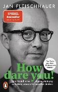 Cover-Bild zum Titel 'How dare you!' von 'Jan Fleischhauer'