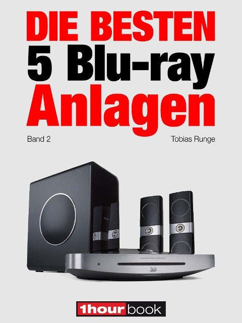 Die besten 5 Blu-ray-Anlagen (Band 2) - Tobias Runge, Roman Maier, Heinz Köhler, Thomas Johannsen