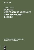 Bundesverfassungsgericht und einfaches Gesetz - Günther Barbey