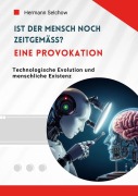 Cover-Bild zum Titel 'Ist der Mensch noch zeitgemäß? Eine Provokation' von 'Hermann Selchow'