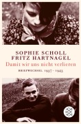 Cover-Bild zum Titel 'Damit wir uns nicht verlieren' von 'Sophie Scholl, Fritz Hartnagel'