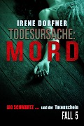 Todesursache: MORD - Irene Dorfner