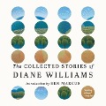 The Collected Stories of Diane Williams - Diane Williams