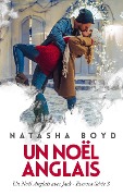 Cover-Bild zum Titel 'Un Noël Anglais (Eversea Français, #3)' von 'Natasha Boyd'