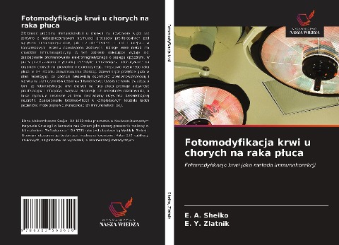 Fotomodyfikacja krwi u chorych na raka p¿uca - ¿. ¿. Sheiko, ¿. Y. Zlatnik