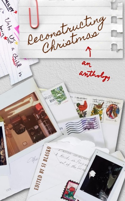 Reconstructing Christmas - Sj Blasko, Allison K. Garcia, Neil Ellis Orts, Ha Na Park, Joya Polk
