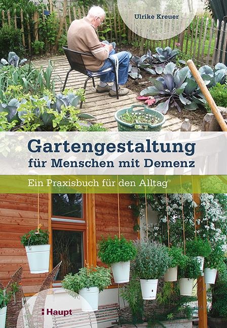 Gartengestaltung für Menschen mit Demenz - Ulrike Kreuer
