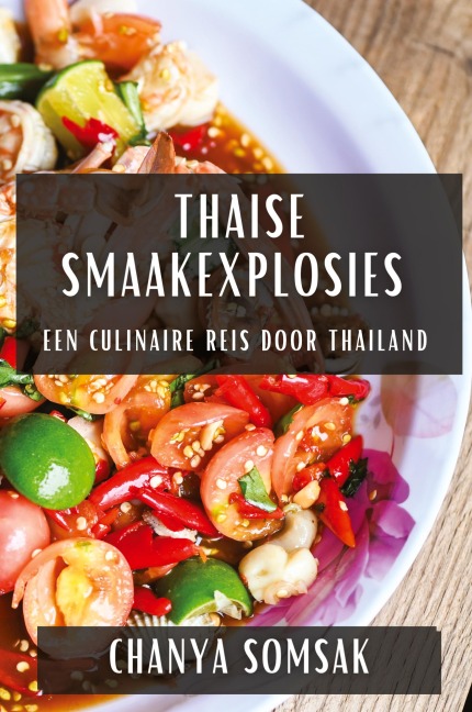 Thaise Smaakexplosies - Chanya Somsak
