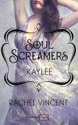 Cover-Bild zum Titel 'Kaylee: Prequel - Soul Screamers' von 'Rachel Vincent'