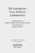 Cover-Bild zum Titel 'Die Septuaginta - Texte, Kontexte, Lebenswelten' von ''