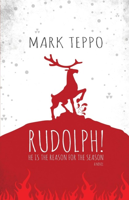 Rudolph! - Mark Teppo