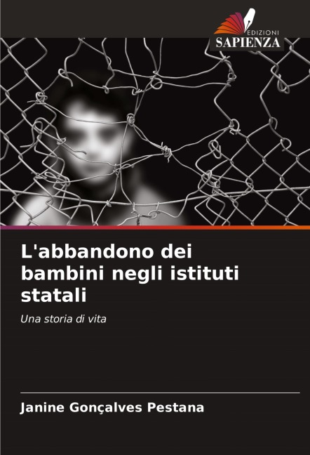 L'abbandono dei bambini negli istituti statali - Janine Gonçalves Pestana