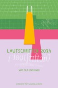 Cover-Bild zum Titel 'Lautschriften 2024' von 'Hessisches Literaturforum im Mousonturm e. V.'